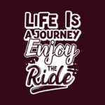 Slogan Áo Lớp Life Is A Journey Enjoy Ride - Panda Uniform